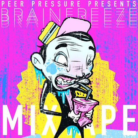 Brainfreeze – A Peer Pressure Fam Mixtape