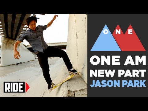 ONE AM: Jason Park Skate Edit