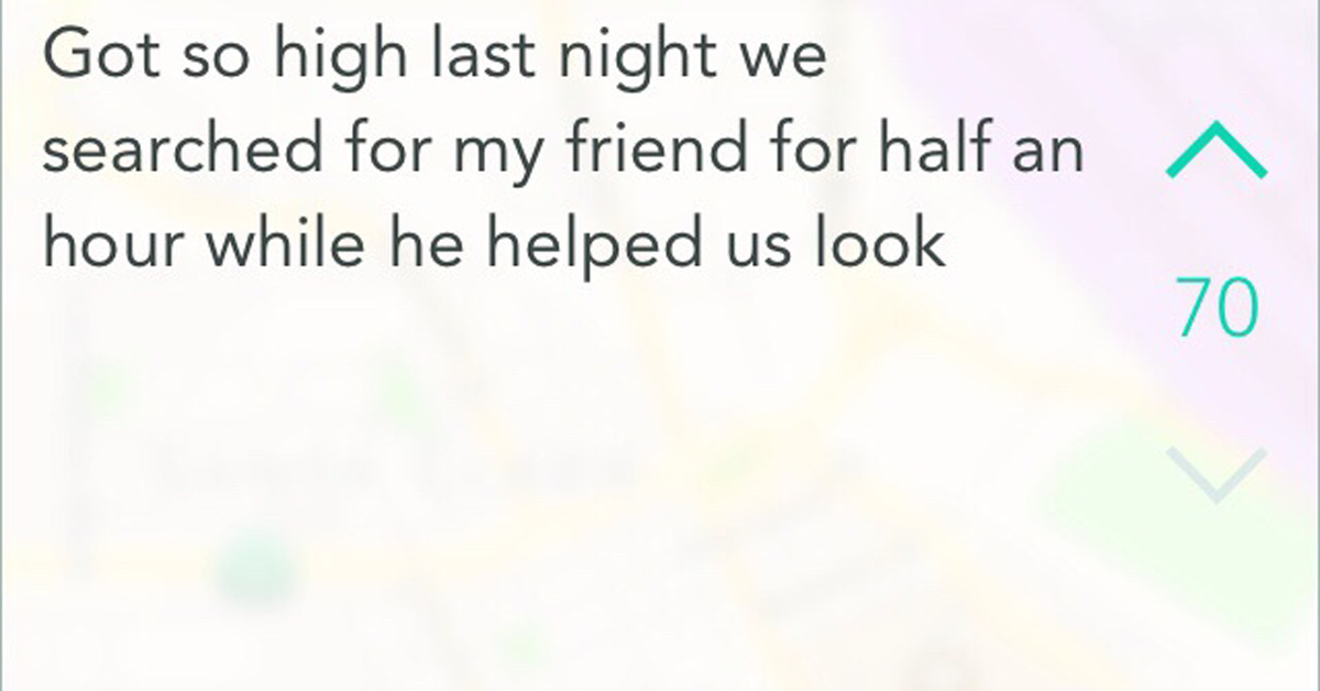 Have You Ever Been So High That You Lost Yourself? - 10 hilarious stories by really high individuals